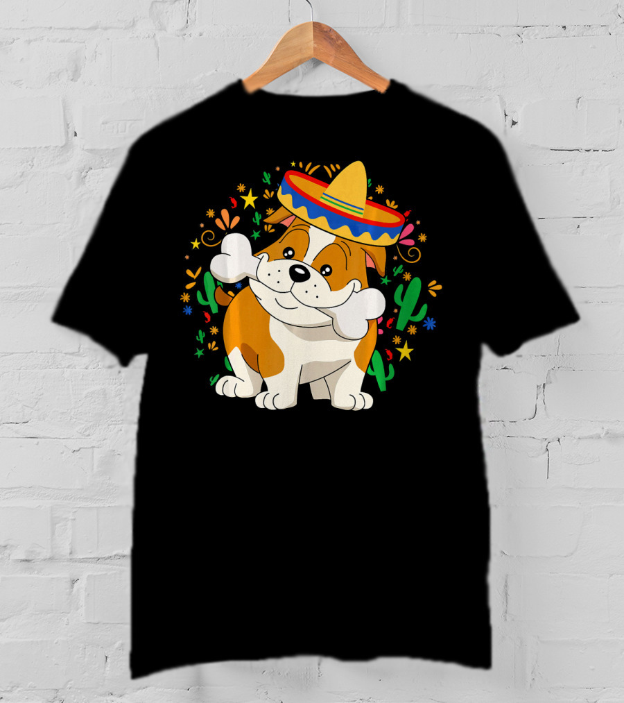 Bulldog Puppy In Sombrero With Bone And Cactus Cinco De Mayo T-Shirt
