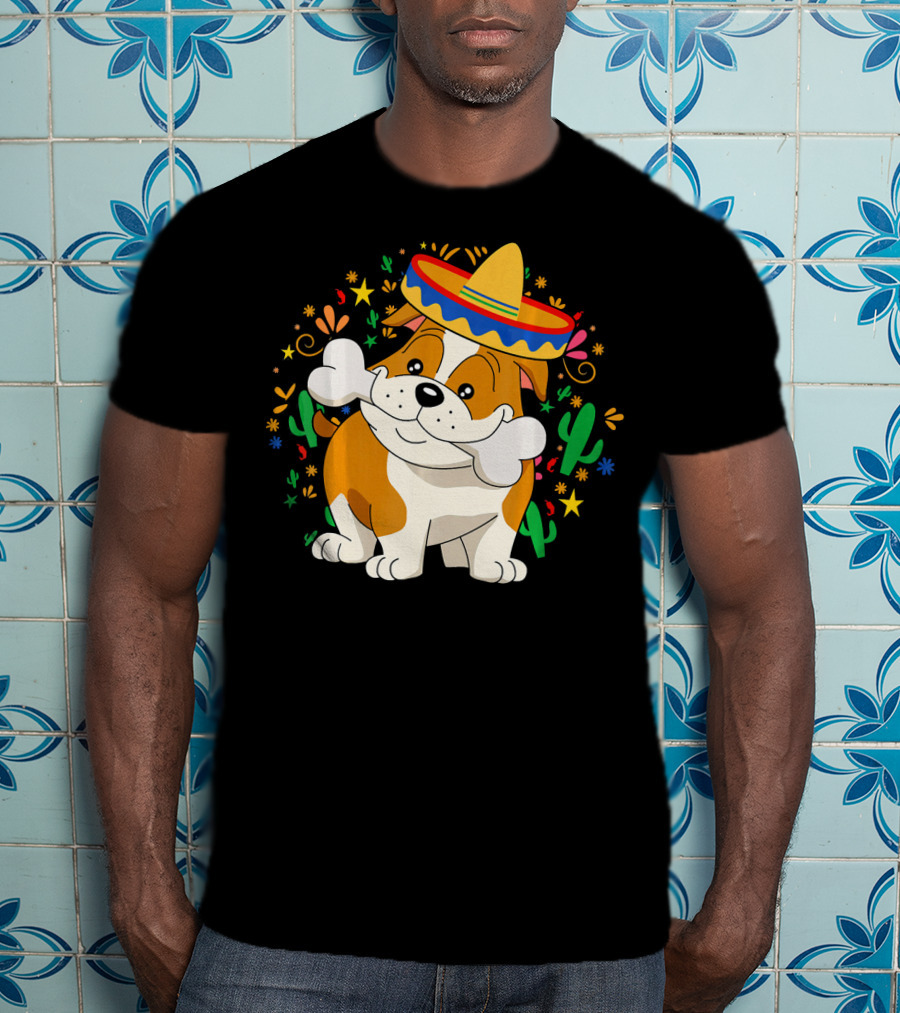 Bulldog Puppy In Sombrero With Bone And Cactus Cinco De Mayo T-Shirt