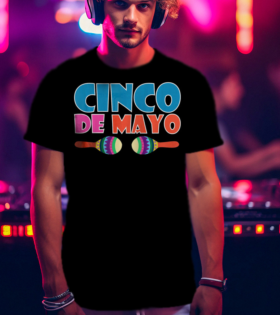 Cinco De Mayo Maracas Celebration Festival T-Shirt