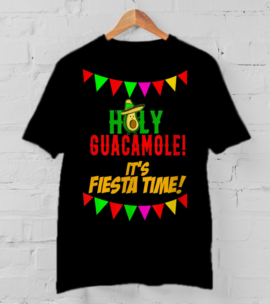 Holy Guacamole It's Fiesta Time Cinco Banners Avocado Sombrero T-Shirt