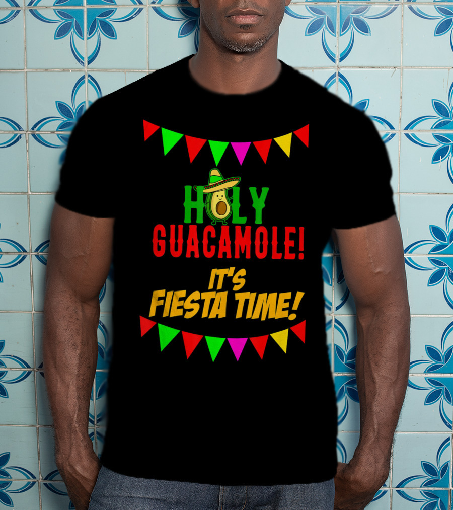Holy Guacamole It's Fiesta Time Cinco Banners Avocado Sombrero T-Shirt