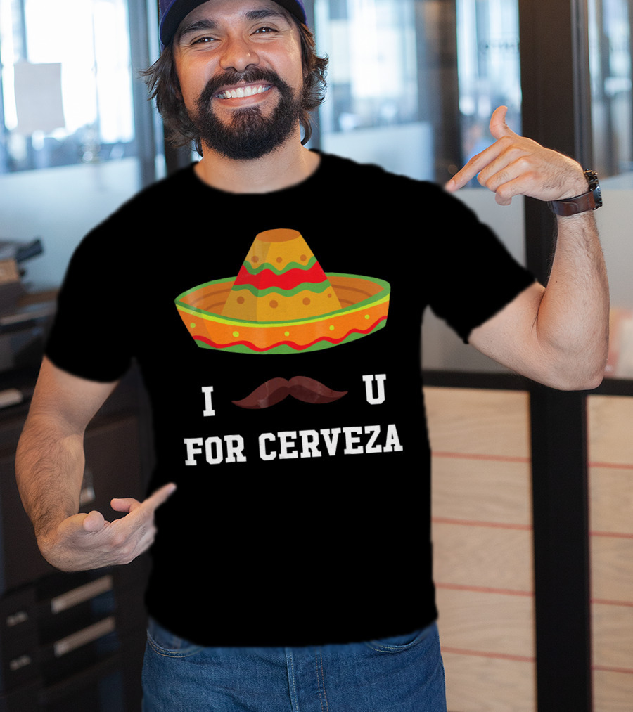 I Mustache You For Cerveza Sombrero Cinco De Mayo T-Shirt