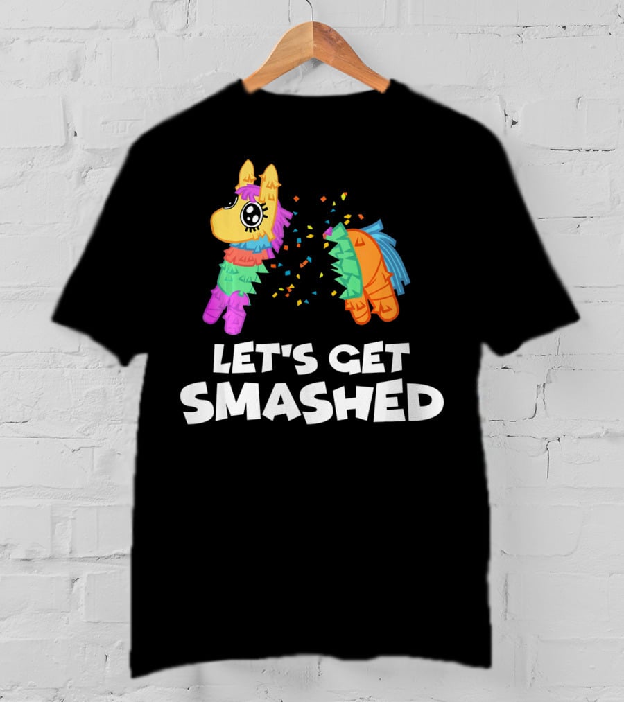 Let's Get Smashed Piñata Cinco De Mayo T-Shirt
