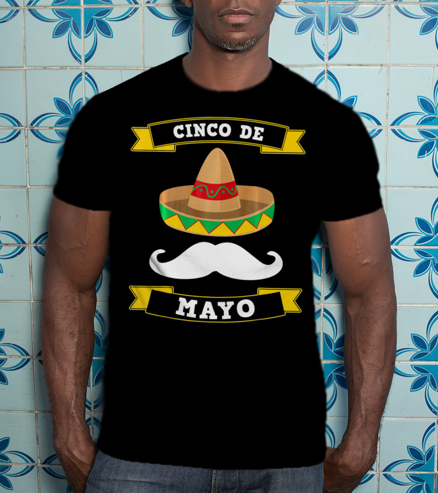 Cinco De Mayo Sombrero Moustache Mexico T-Shirt