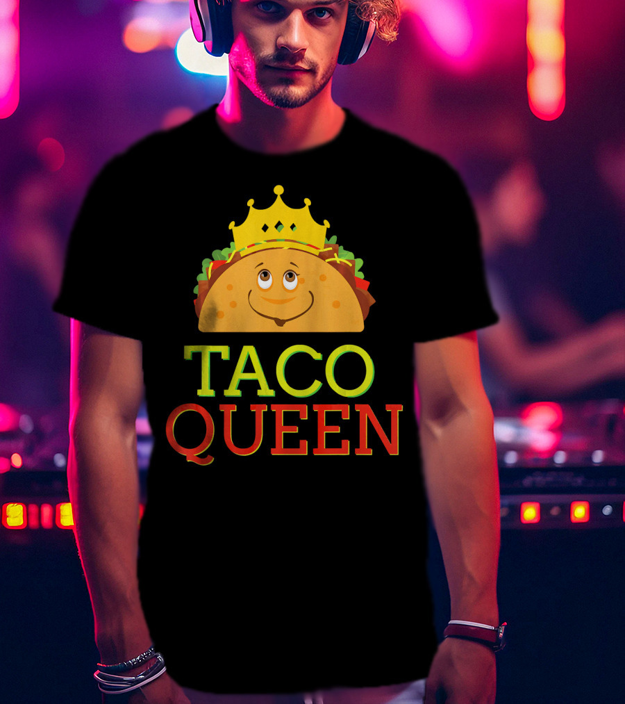 TACO QUEEN Funny Cinco DE Mayo Crowned Smiling Taco T-Shirt