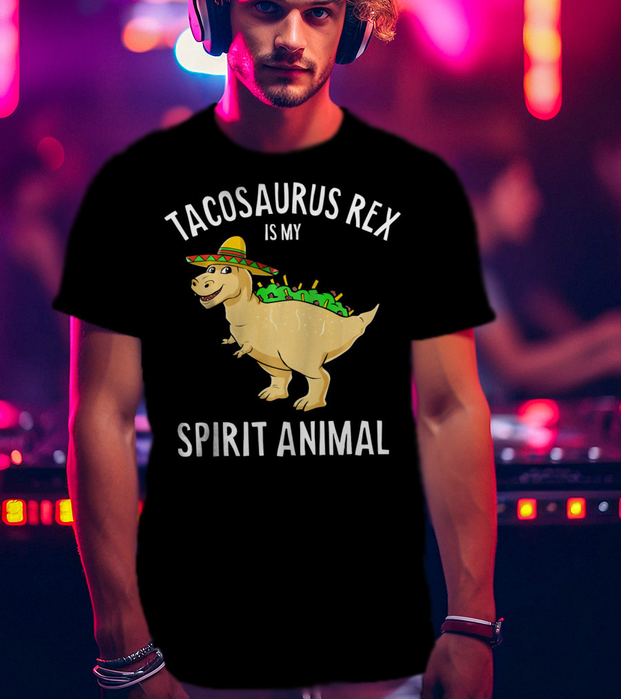 Tacosaurus Rex Is My Spirit Animal Sombrero Dinosaur With Taco Back T-Shirt