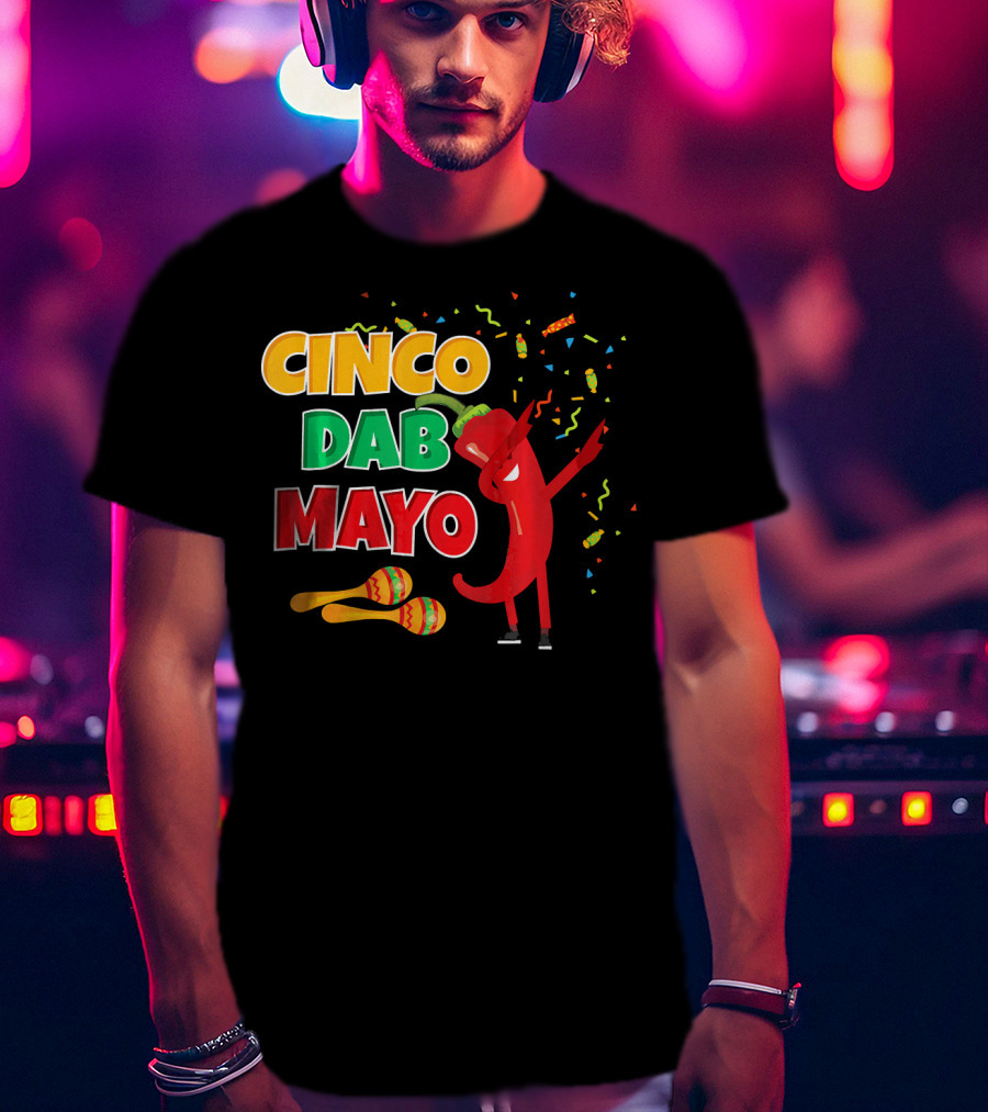Cinco Dab Mayo Pepper Celebration Maracas Fiesta T-Shirt