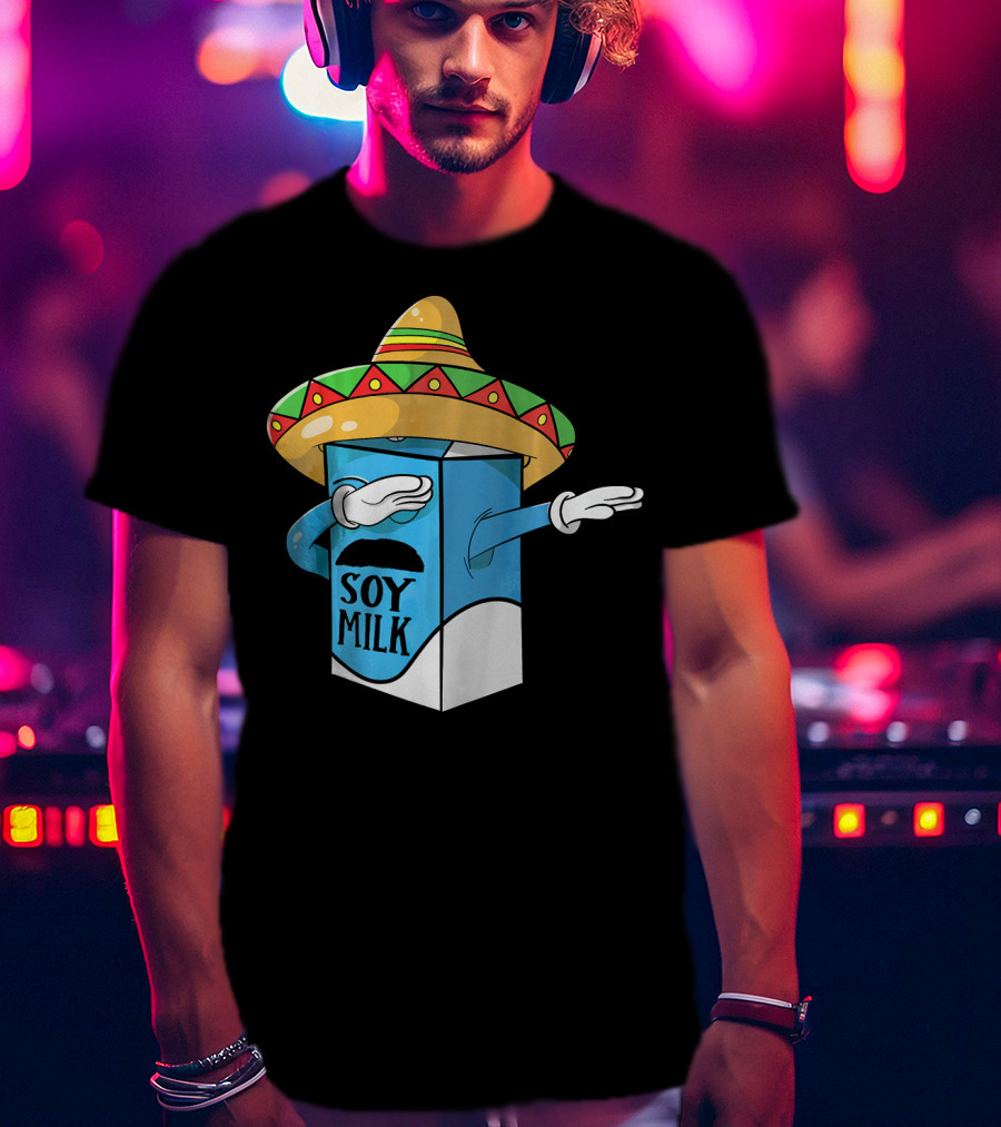 Cinco De Mayo Soy Milk Sombrero Humor T-Shirt