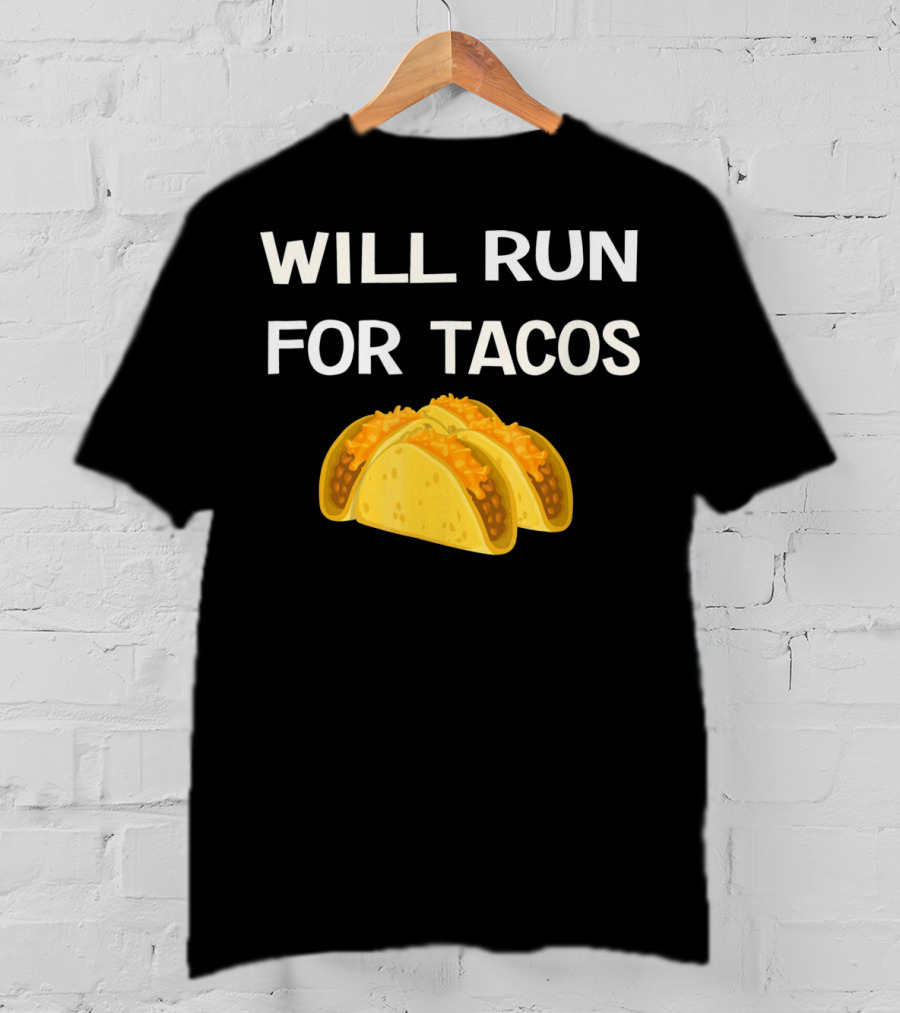 Will Run For Tacos Cinco De Mayo T-Shirt