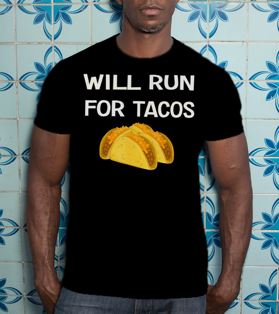 Will Run For Tacos Cinco De Mayo T-Shirt