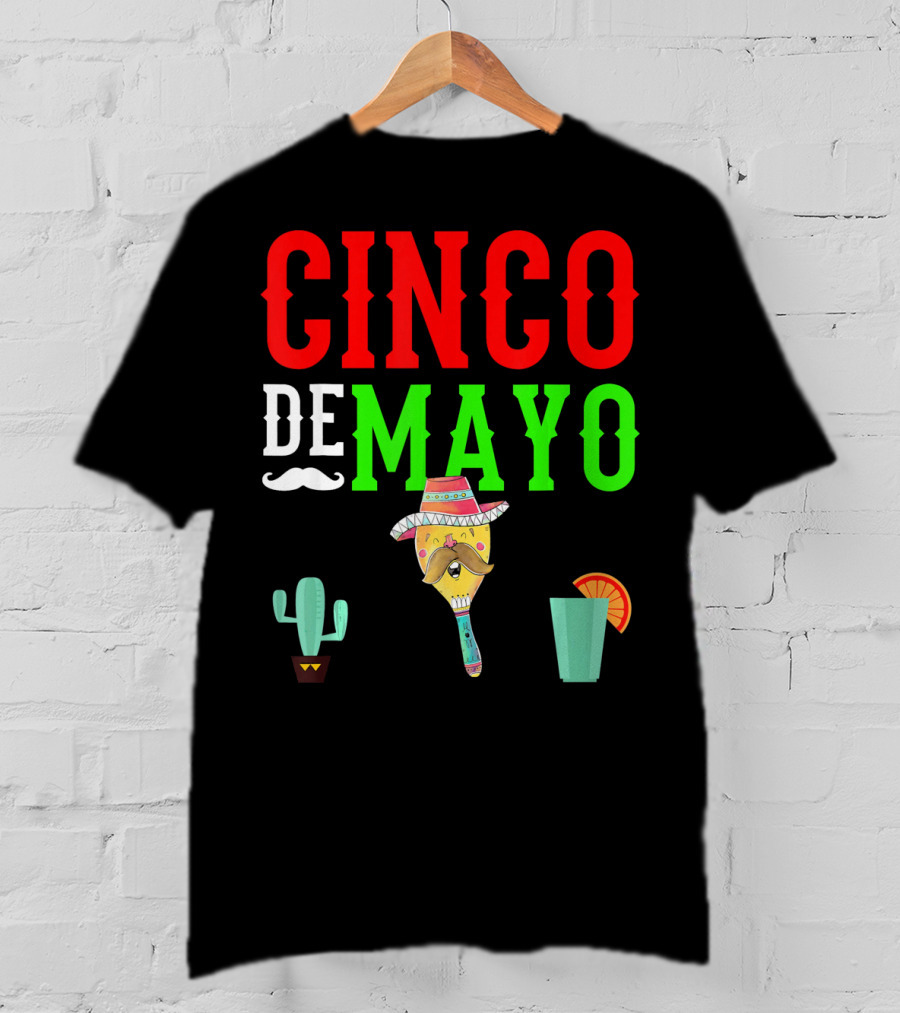 Cinco De Mayo Funny Maraca Man With Cactus And Drink T-Shirt