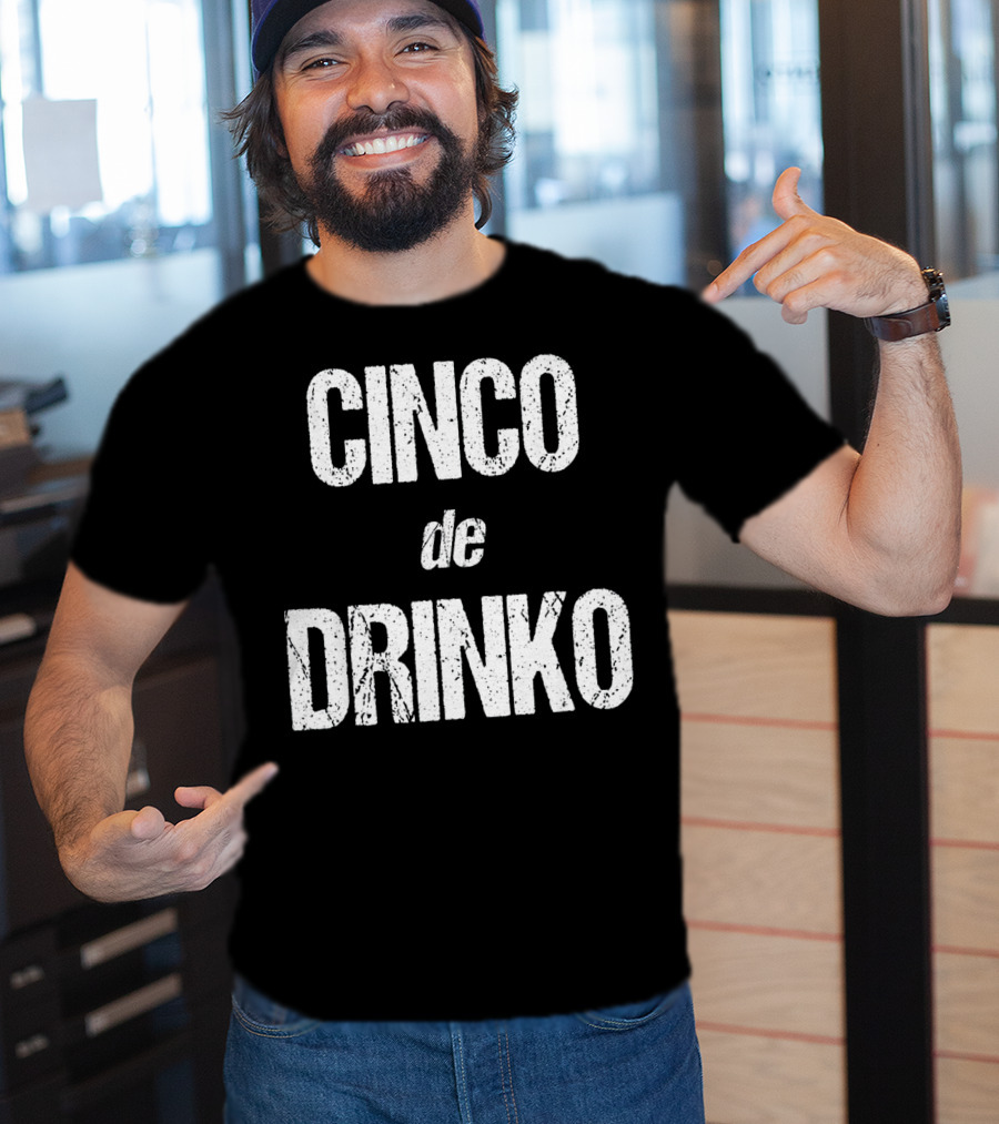 Cinco De Drinko Funny Cinco De Mayo T-Shirt