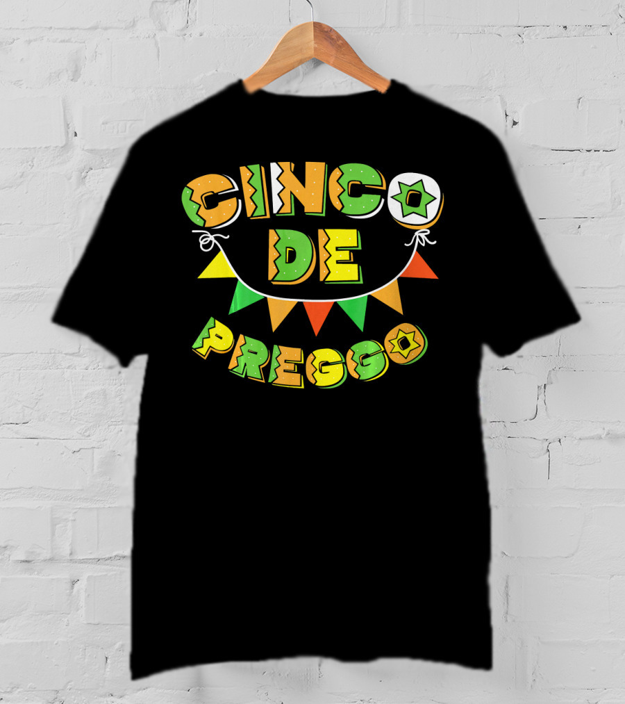 Cinco De Preggo Mayo Funny Pregnancy T-Shirt