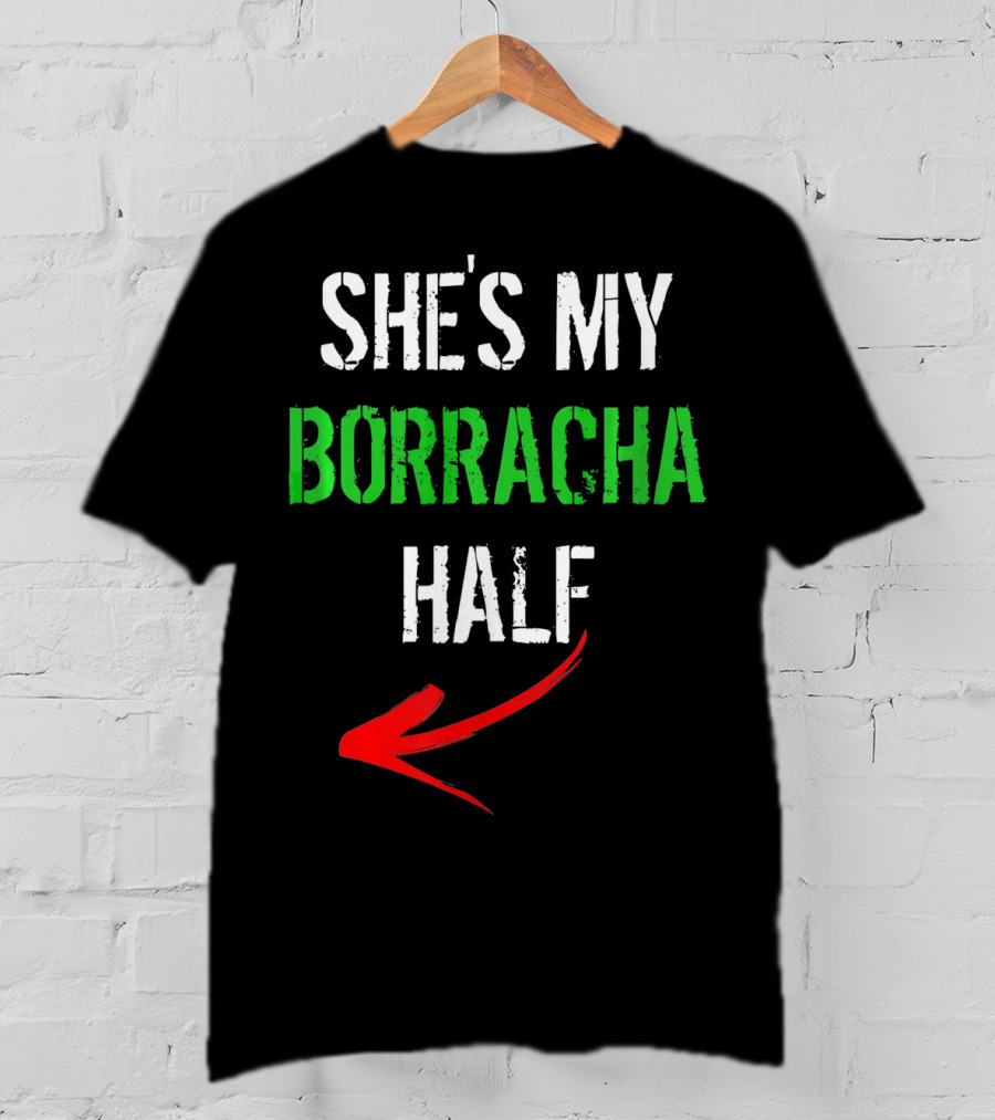 Cinco De Mayo Men Funny She's My Borracha Half T-Shirt