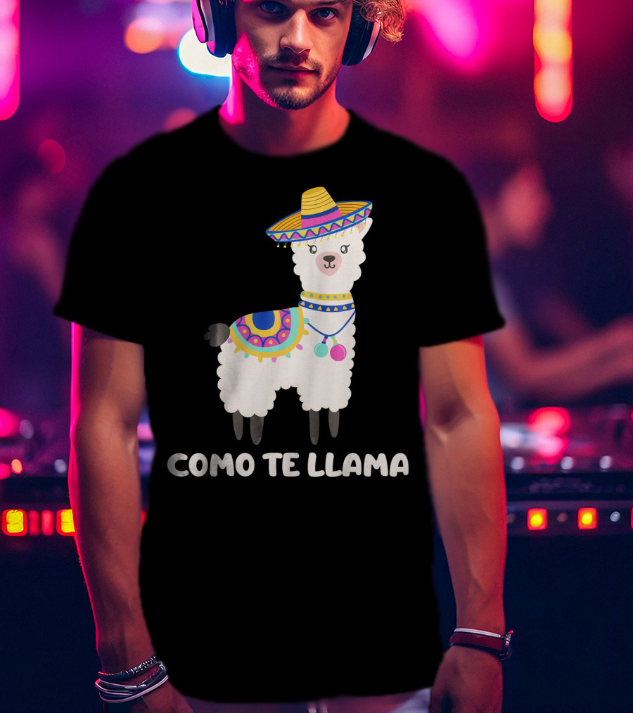 Funny Como Te Llama Sombrero Llama T-Shirt