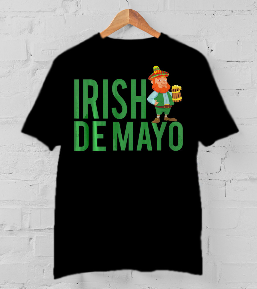 Irish Cinco De Mayo St Patricks Day T-Shirt