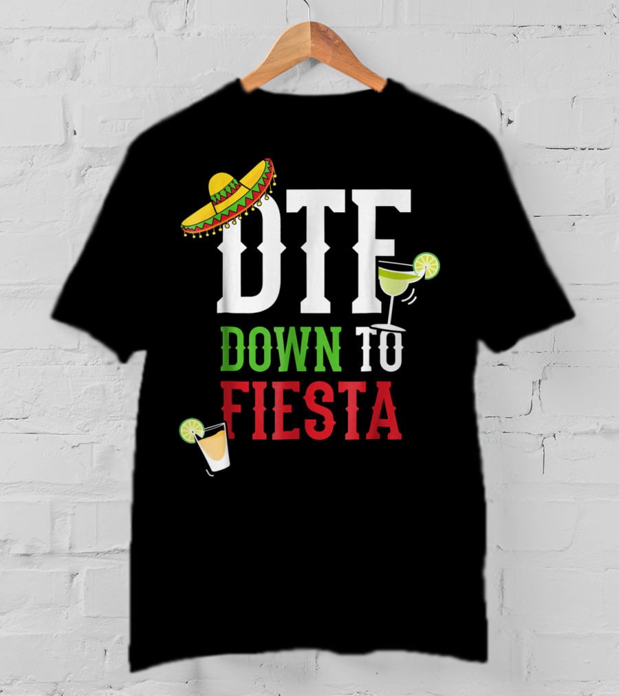 Cinco De Mayo DTF Down To Fiesta Sombrero Margarita Lime Drink T-Shirt