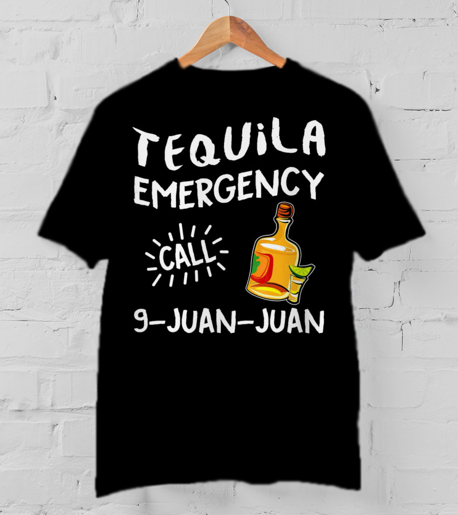 Tequila Emergency Call 9 Juan Juan With Bottle And Lime T-Shirt