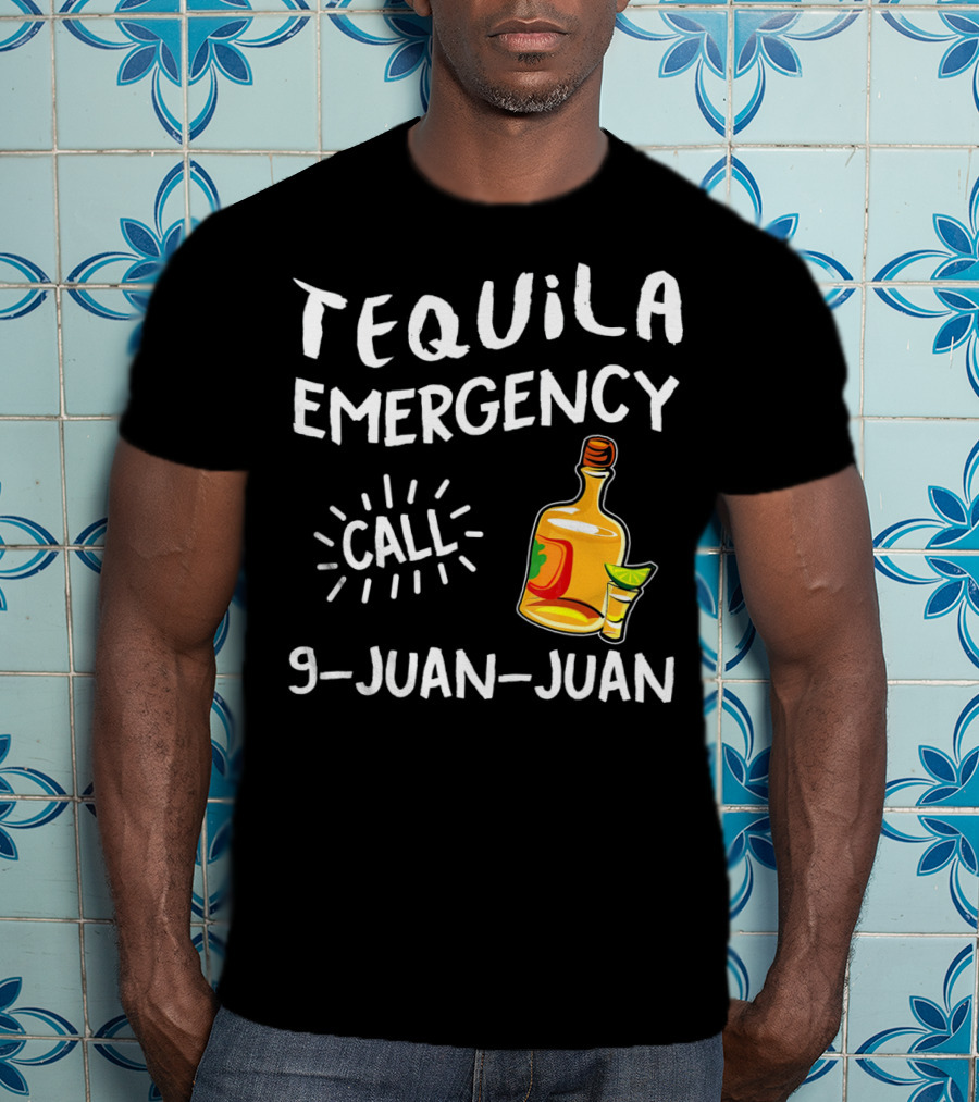 Tequila Emergency Call 9 Juan Juan With Bottle And Lime T-Shirt