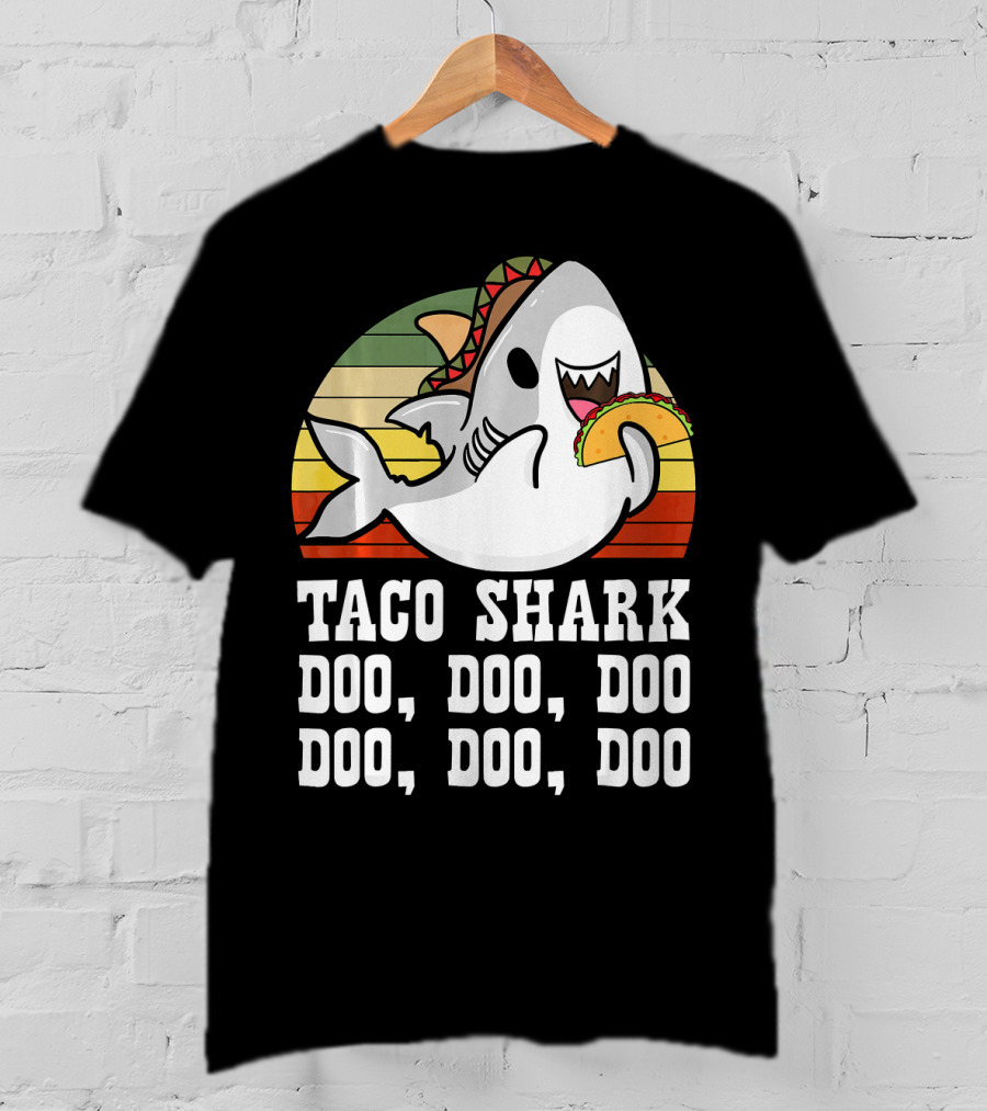 Taco Shark Doo Doo Doo Doo Doo Doo Mexican Cinco Lover T-Shirt