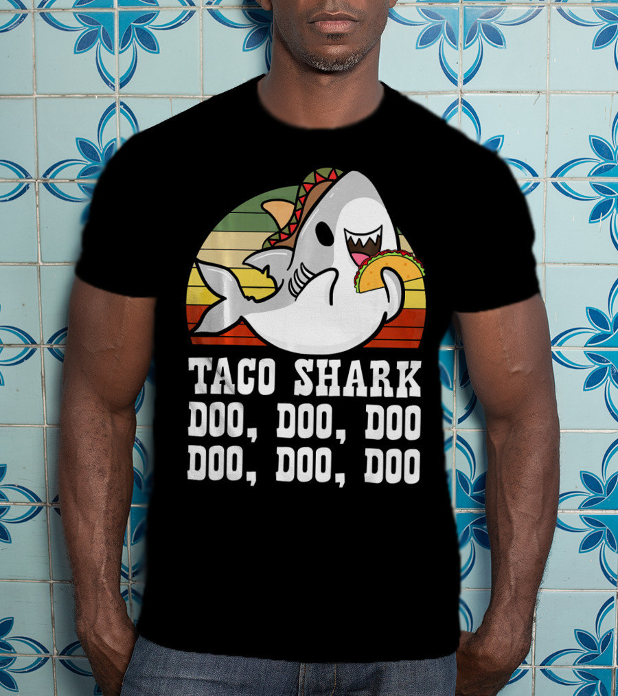 Taco Shark Doo Doo Doo Doo Doo Doo Mexican Cinco Lover T-Shirt