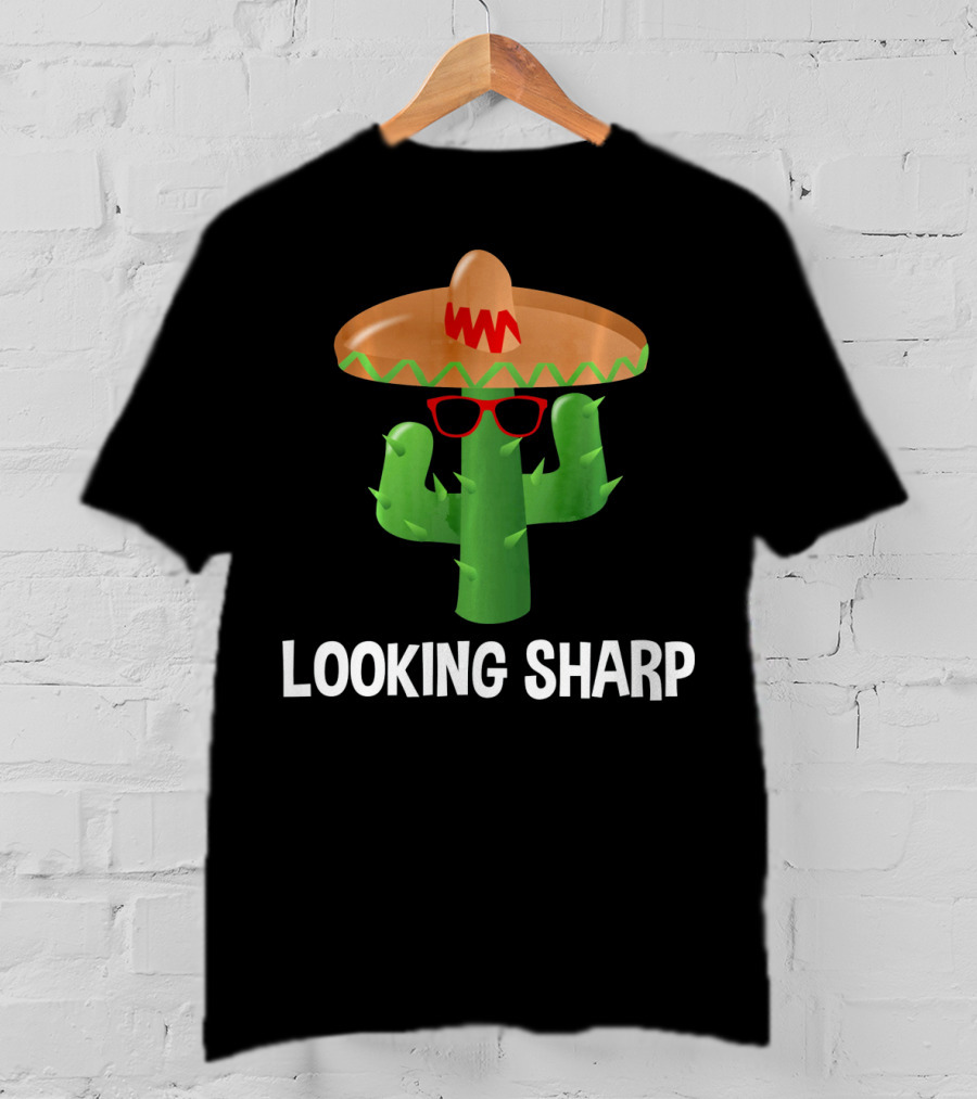 Looking Sharp Cactus Wearing Sombrero And Sunglasses T-Shirt