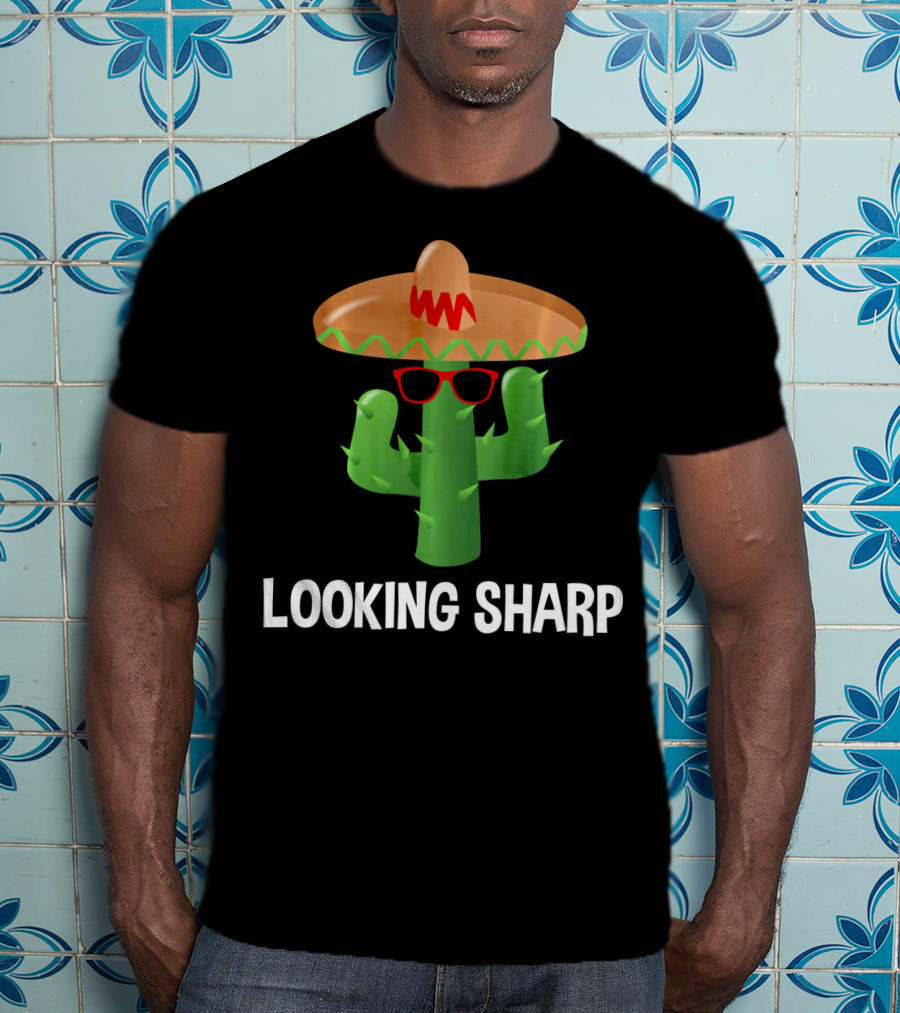 Looking Sharp Cactus Wearing Sombrero And Sunglasses T-Shirt