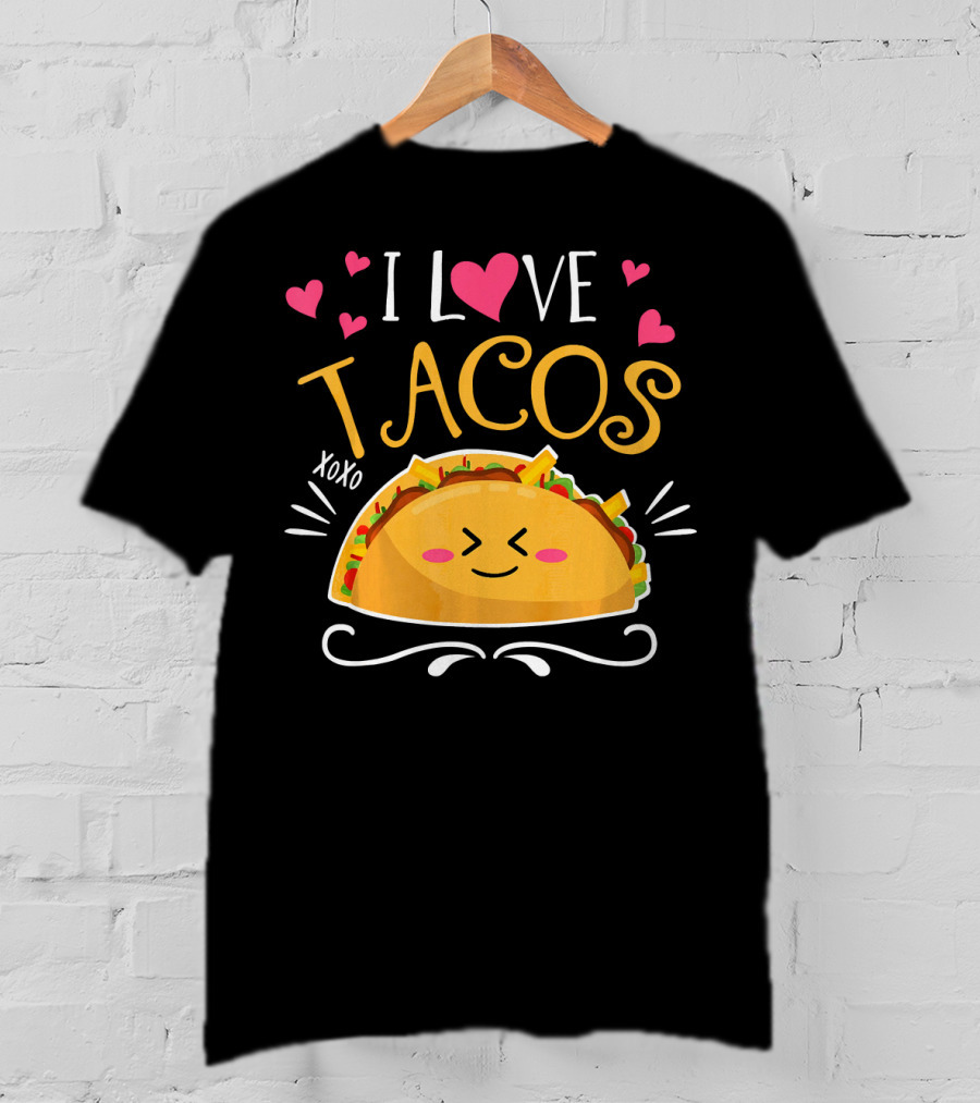 I Love Tacos XOXO Cinco De Mayo Women Men T-Shirt