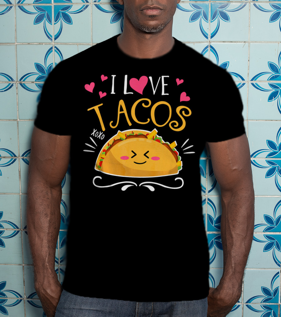 I Love Tacos XOXO Cinco De Mayo Women Men T-Shirt