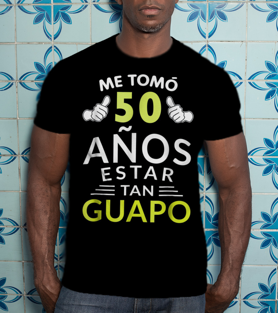 Mens Hombre Playera Me Tomó 50 Años Estar Tan Guapo Cumpleaños 1969 T-Shirt