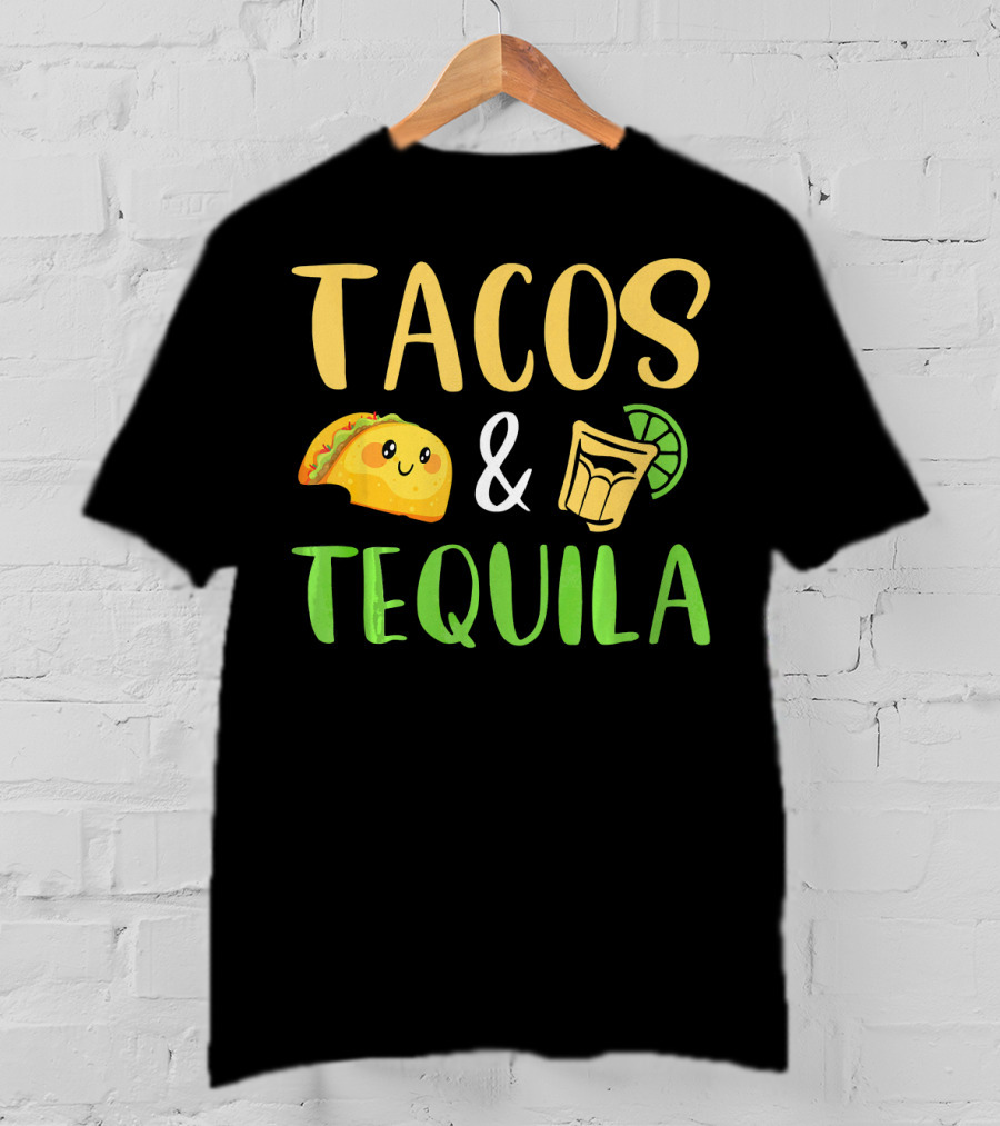 Tacos Tequila Funny Cinco De Mayo Party Tacos And Tequila T-Shirt