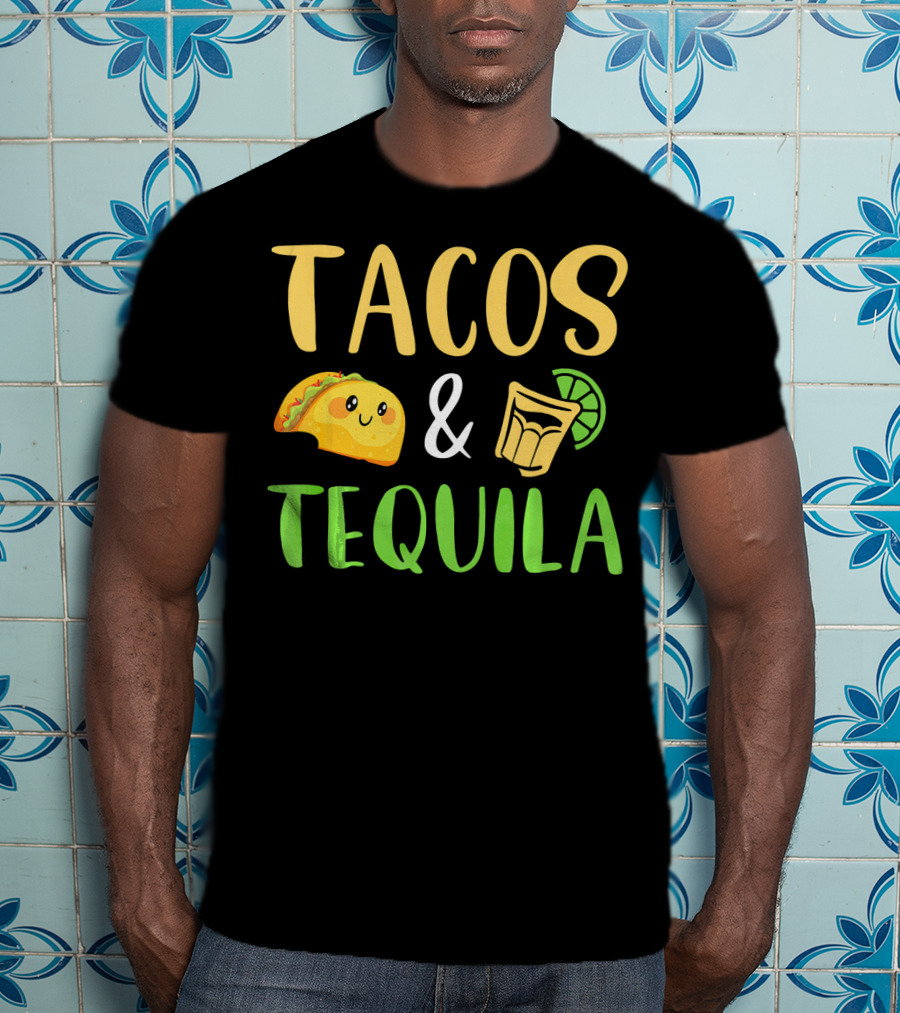 Tacos Tequila Funny Cinco De Mayo Party Tacos And Tequila T-Shirt