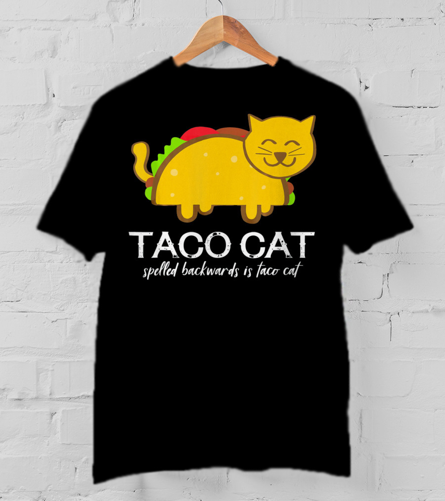Cinco De Mayo Funny Taco Cat Spelled Backwards Is Taco Cat T-Shirt