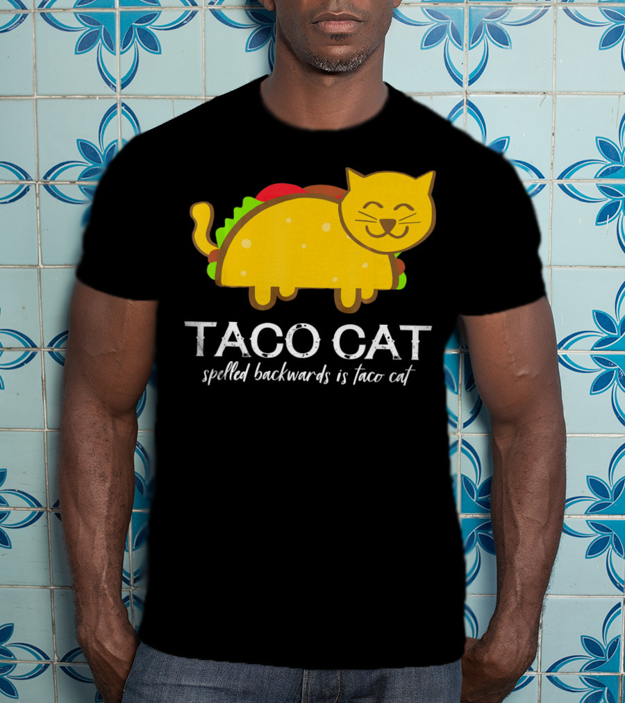 Cinco De Mayo Funny Taco Cat Spelled Backwards Is Taco Cat T-Shirt