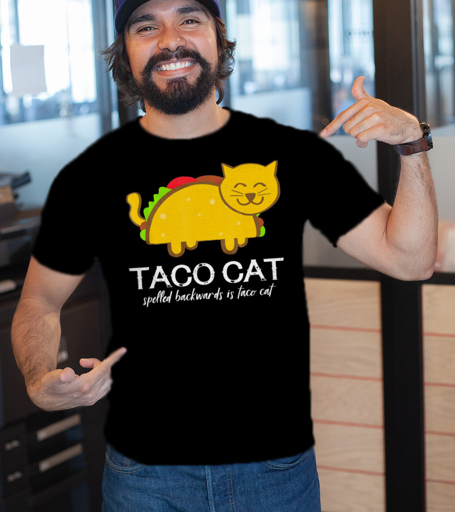 Cinco De Mayo Funny Taco Cat Spelled Backwards Is Taco Cat T-Shirt