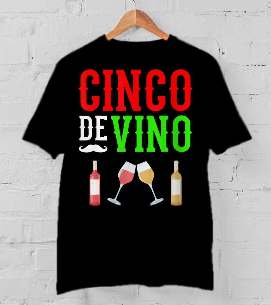 Cinco De Vino Funny Red Wine Mexico Fiesta T-Shirt