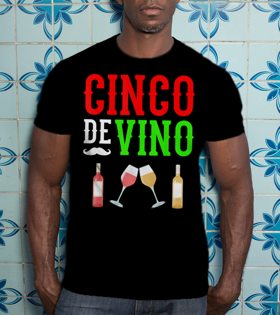 Cinco De Vino Funny Red Wine Mexico Fiesta T-Shirt
