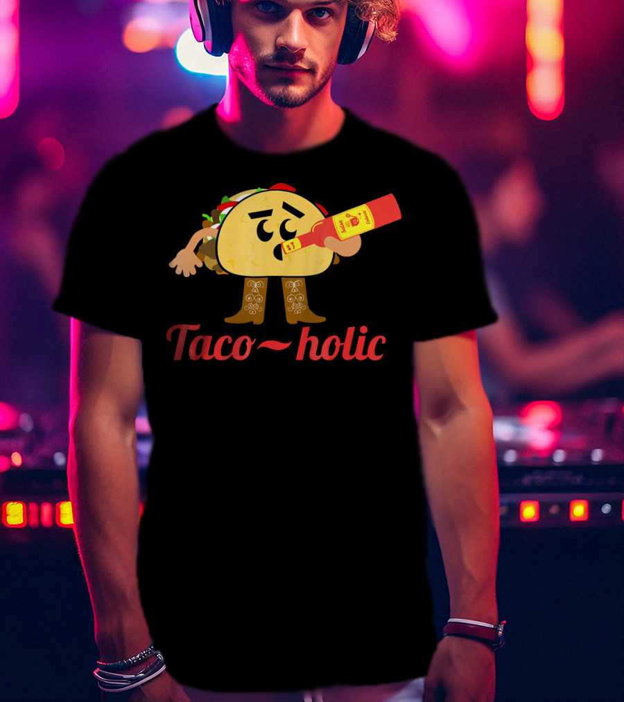 Taco-holic Funny Taco Holic Cinco De May Mexican Fiesta T-Shirt