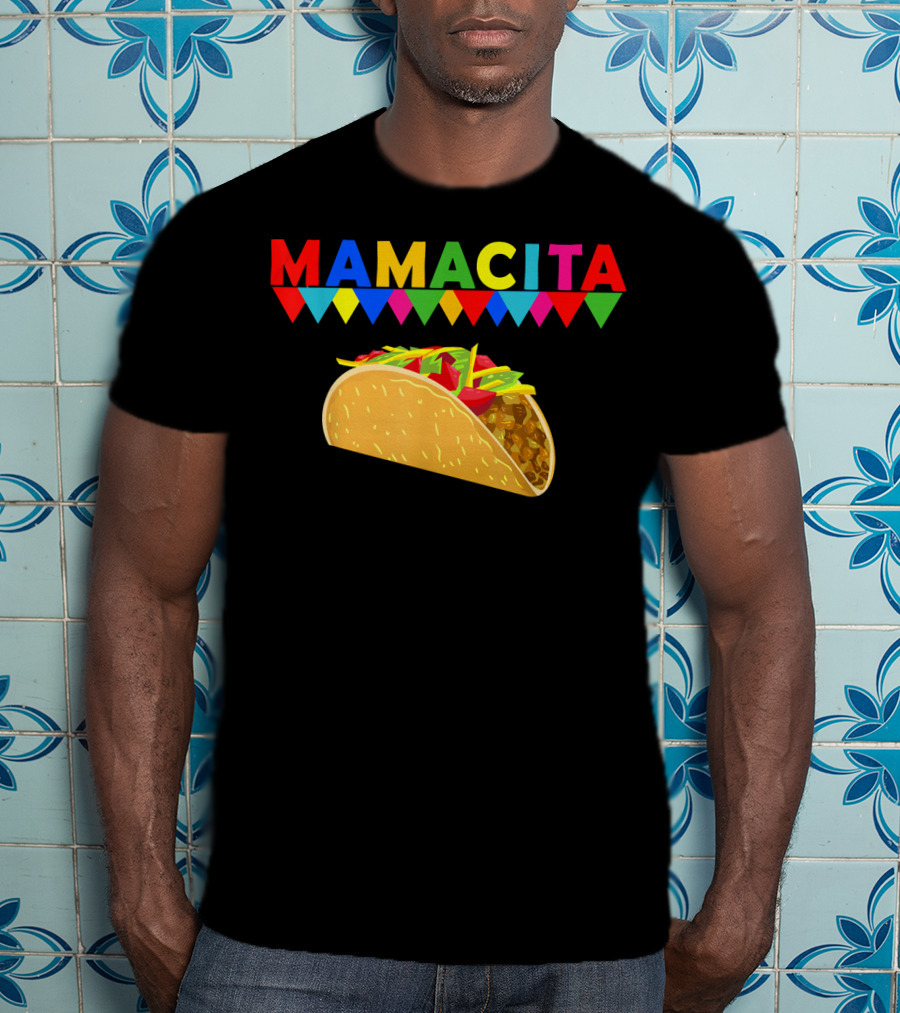 Mamacita Taco Mexican Fiesta Cactus Cinco Banners T-Shirt