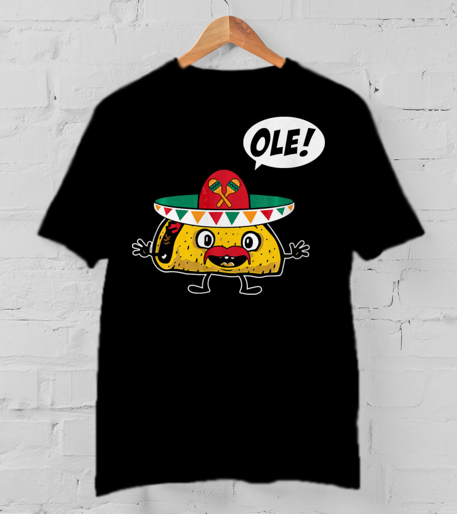 Ole Funny Taco With Sombrero For Cinco De Mayo T-Shirt