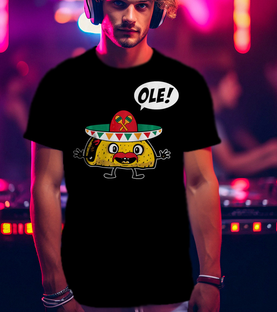 Ole Funny Taco With Sombrero For Cinco De Mayo T-Shirt