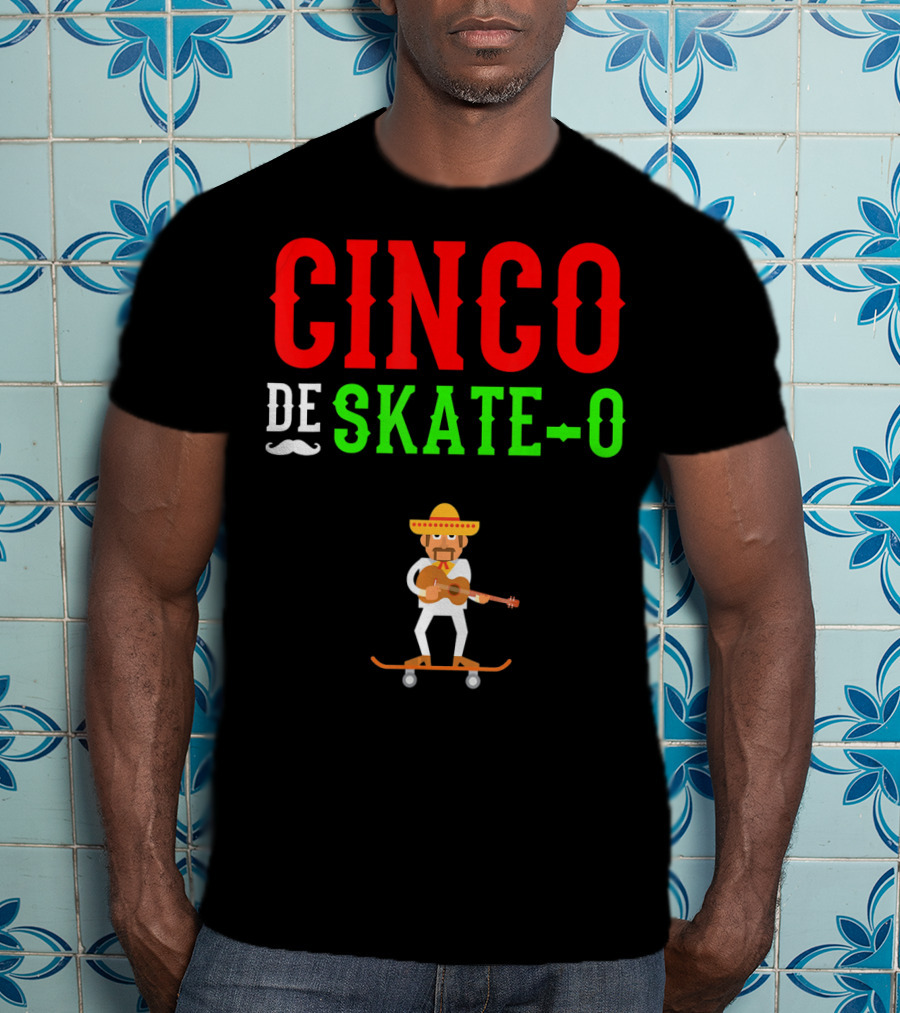 CINCO DE SKATE-O Funny Mexico Skateboarding T-Shirt