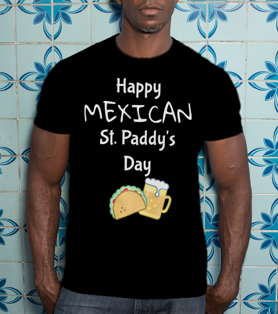 Happy Mexican St. Paddy's Day Taco Beer T-Shirt