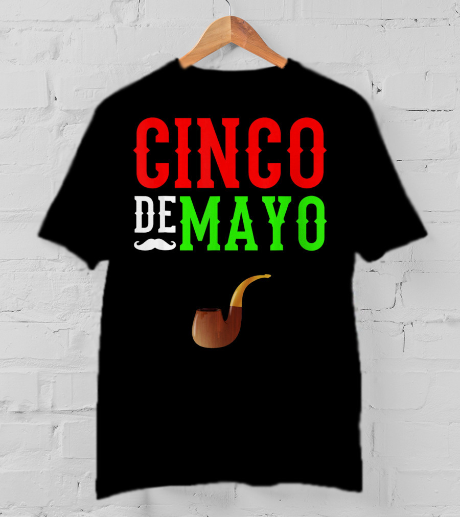 Cinco De Mayo Funny Mustache Pipe Smoking Mexico T-Shirt