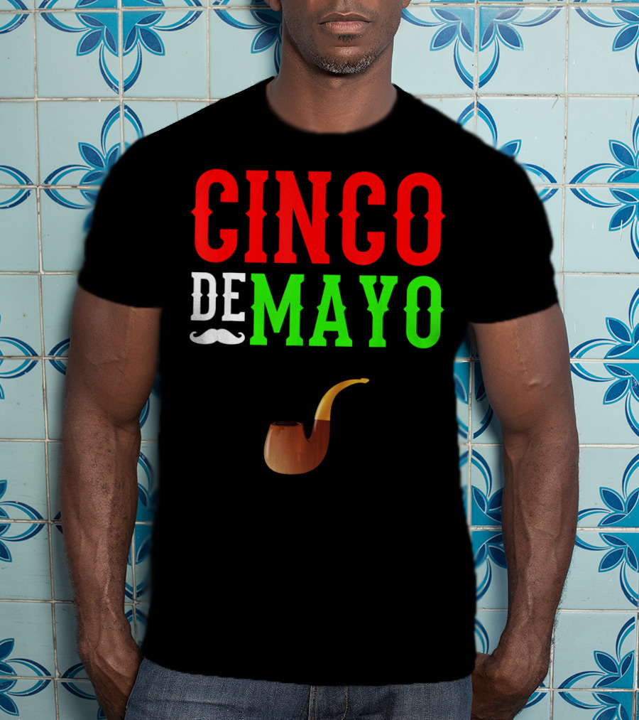 Cinco De Mayo Funny Mustache Pipe Smoking Mexico T-Shirt
