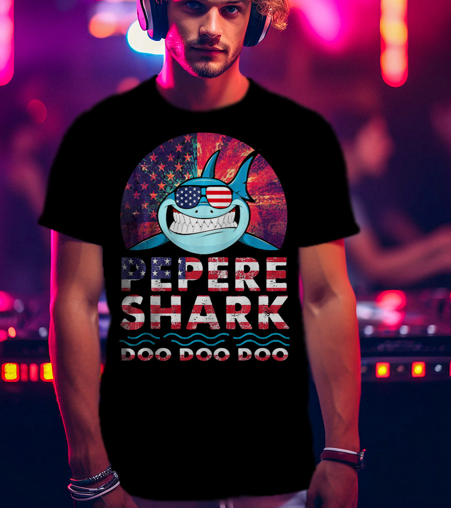 Pepere Shark Doo Doo Doo American Flag Sunglasses T-Shirt
