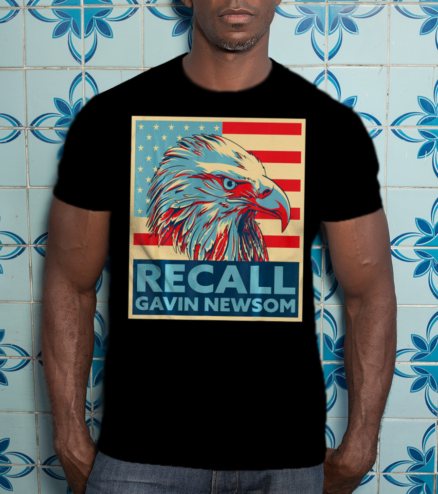 Recall Gavin Newsom American Eagle Flag T-Shirt