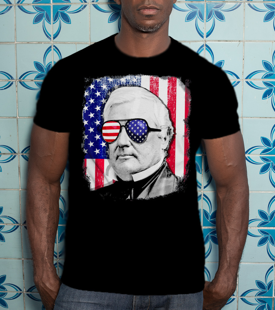 Millard Fillmore Portrait With American Flag Sunglasses And US Flag Background T-Shirt