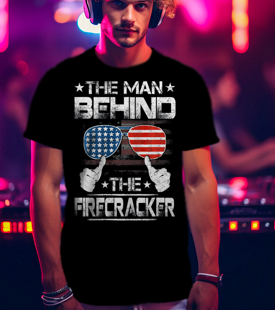 The Man Behind The Firecracker Patriotic American Flag Sunglasses And Thumbs Up T-Shirt