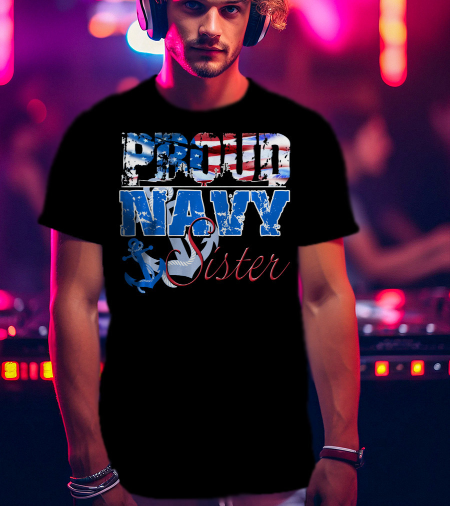 Proud Navy Sister Patriotic Anchor And Flag T-Shirt